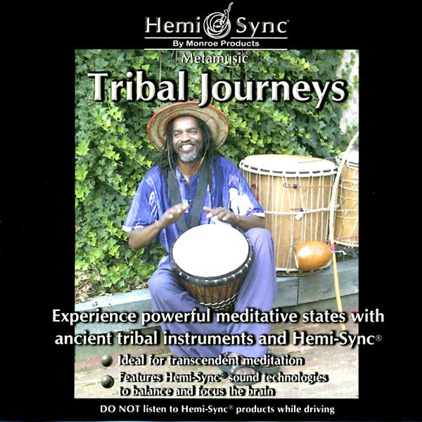 Tribal Journeys Cd | Meta Music | Hemi Sync Cds | Yorkshire, UK