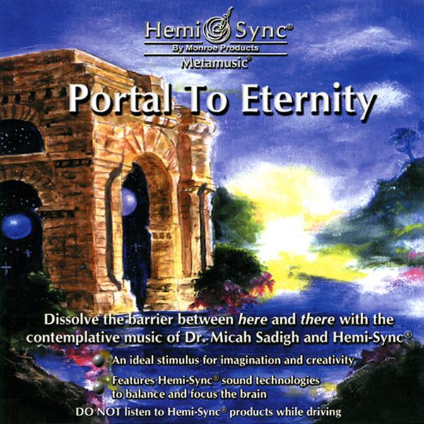 Portal To Eternity Cd | Meta Music | Hemi Sync Cds | Yorkshire, UK